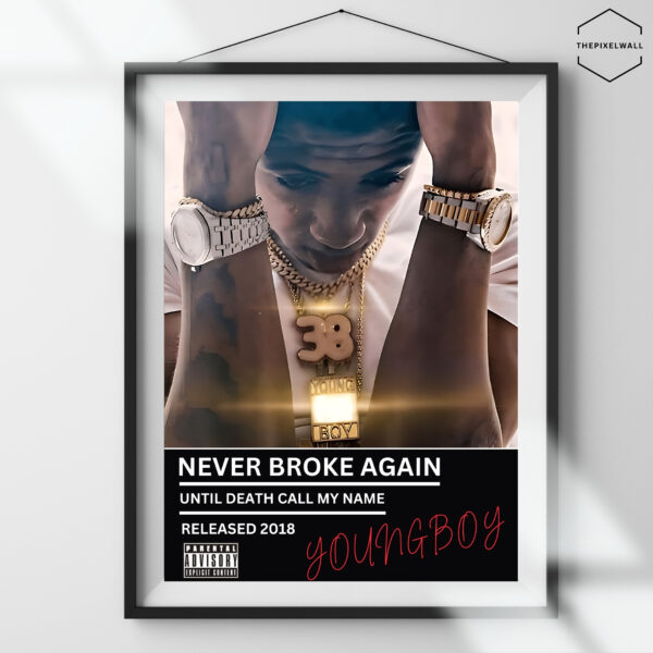 The art is about the rapper Nba Youngboy album poster for the song NEVER BROKE AGAIN.