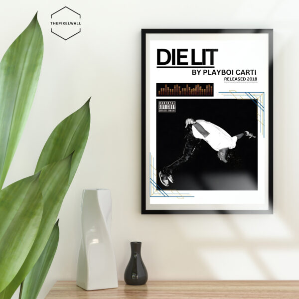 Playboi Carti's album cover for "Die Lit". Black and white photo of Carti in a dynamic pose, with album title and release year at the top. Parental Advisory label present.