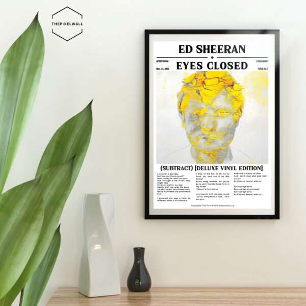 Step back in time with this nostalgic digital art piece inspired by Ed Sheeran's heartfelt ballad, "Eyes Closed". Designed to look like an old newspaper, it's a must-have for any Sheeran fan.